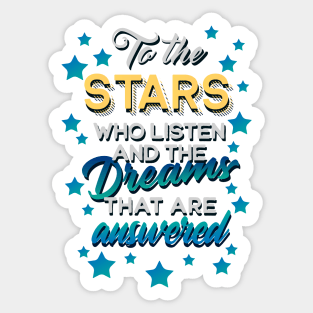 To The Stars Who Listen Sticker